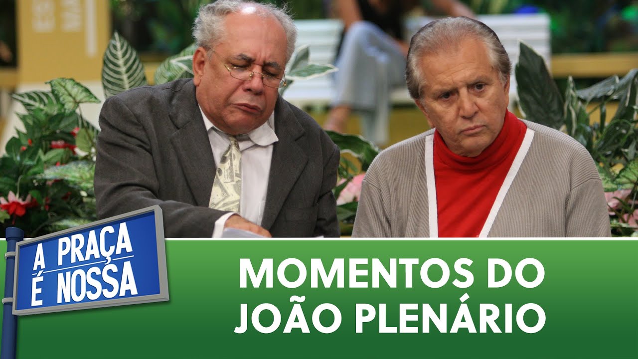 Momentos do João Plenário